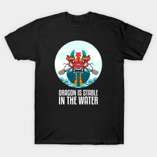 Dragon Is Stable In The Water T-Shirt